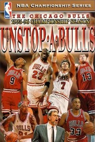 The Official 1996 NBA Championship: Chicago Bulls Unstop-A-Bulls poster