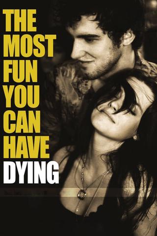The Most Fun You Can Have Dying poster