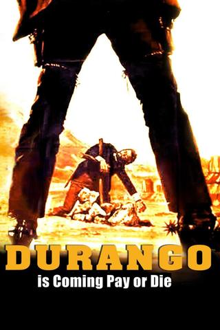 Durango Is Coming, Pay or Die poster