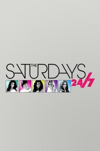 The Saturdays: 24/7 poster