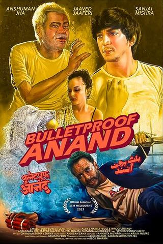 Bulletproof Anand poster