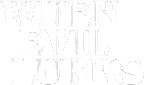 When Evil Lurks logo