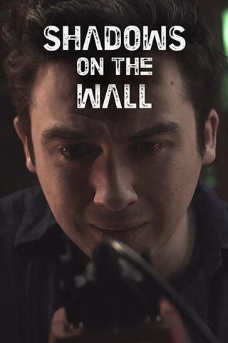 Shadows on the Wall poster