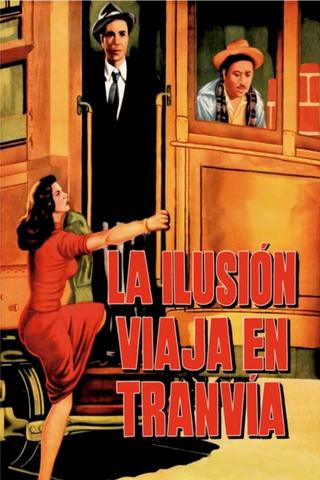 Illusion Travels by Streetcar poster