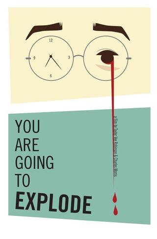 You Are Going to Explode poster