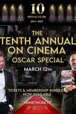 The 10th Annual On Cinema Oscar Special poster