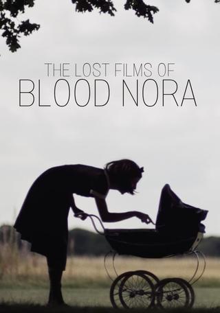 The Lost Films of Bloody Nora poster