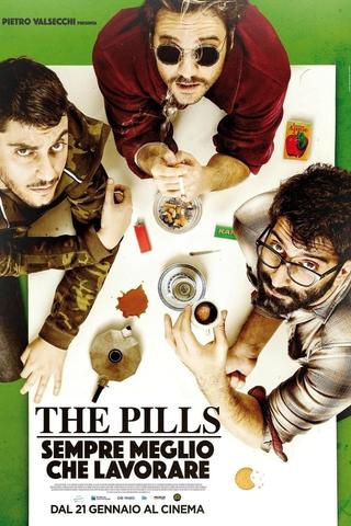 The Pills - Sempre meglio che lavorare poster