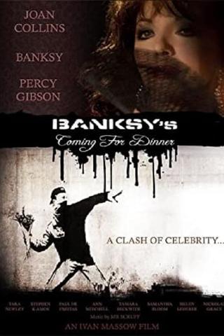 Banksy's Coming for Dinner poster