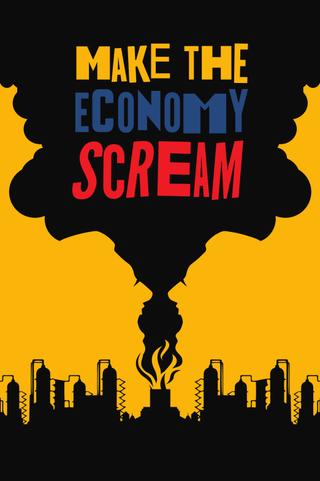 Make the Economy Scream poster