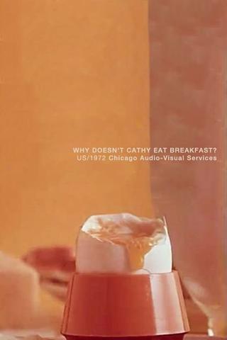Why Doesn't Cathy Eat Breakfast? poster