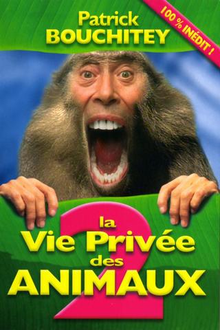 La Vie Privée des Animaux 2 poster