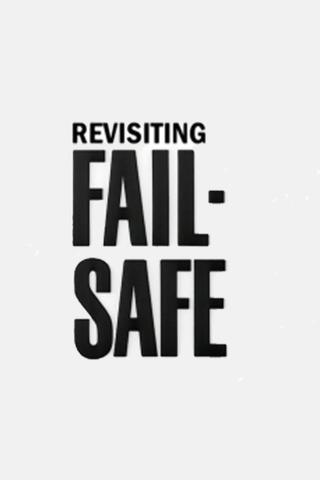 Revisiting 'Fail-Safe' poster