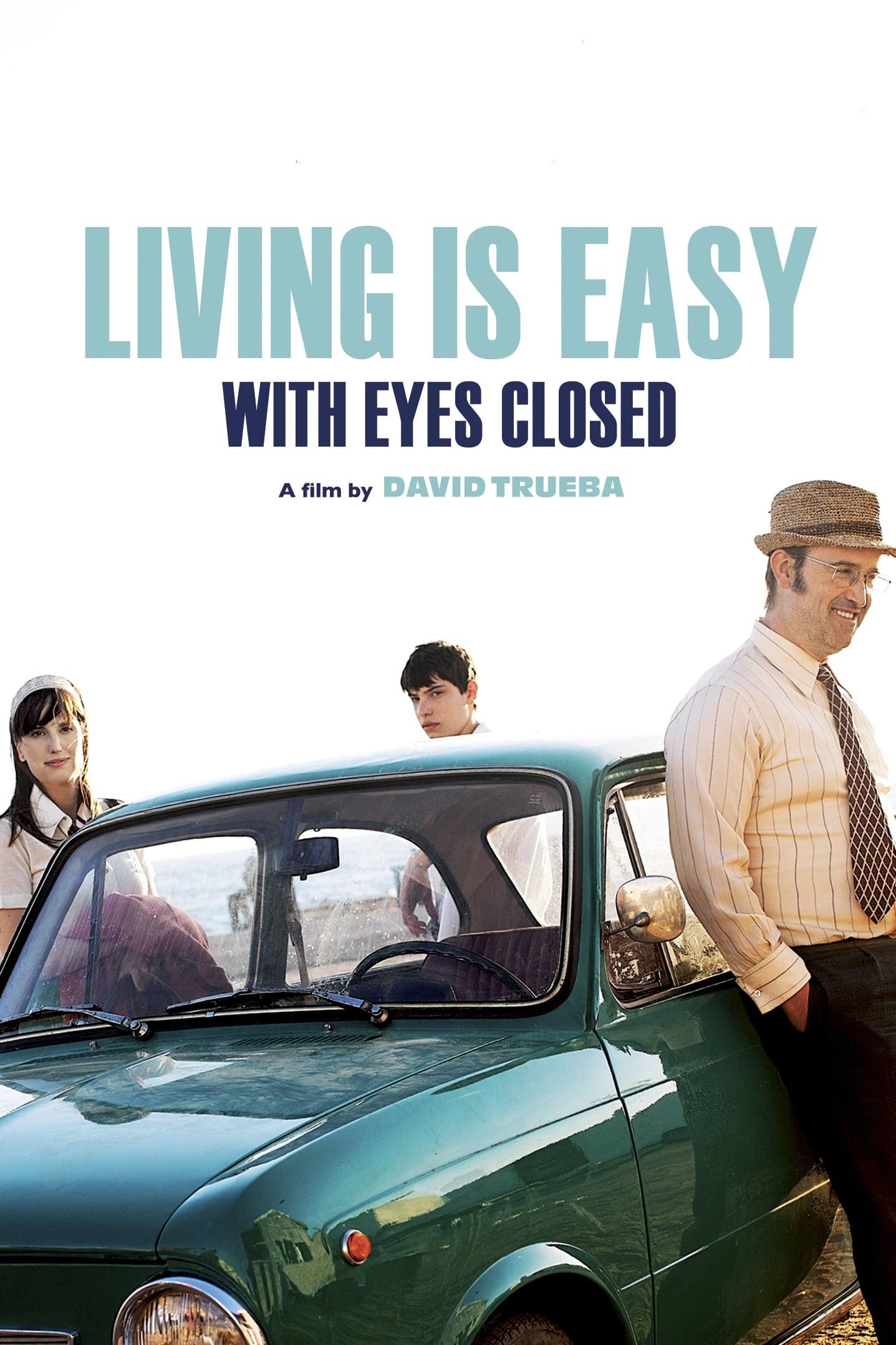 Living Is Easy with Eyes Closed poster