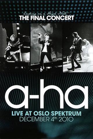 a-ha | Ending on a High Note: The Final Concert poster