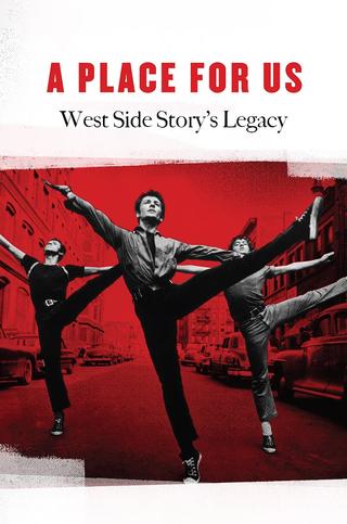 A Place for Us - West Side Story's Legacy poster