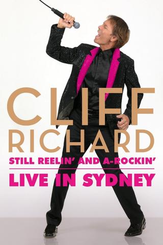 Cliff Richard Still Reelin' and A-Rockin' - Live at Sydney Opera House poster