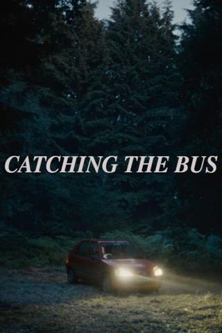 Catching the Bus poster