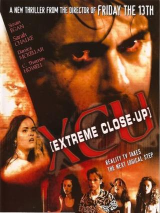 XCU: Extreme Close Up poster