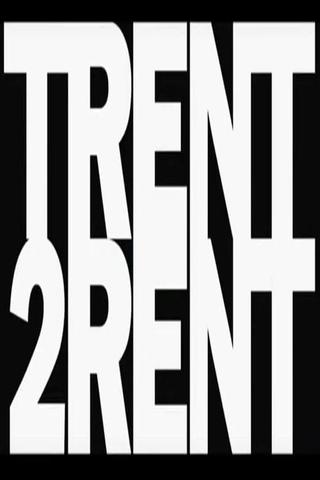 Trent 2 Rent poster