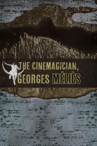 The Cinemagician, Georges Méliès poster