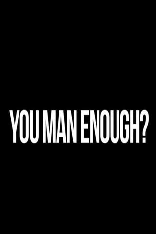 You Man Enough? poster
