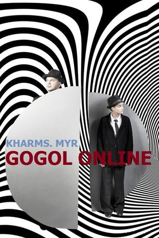 Gogol online: Kharms. Myr poster