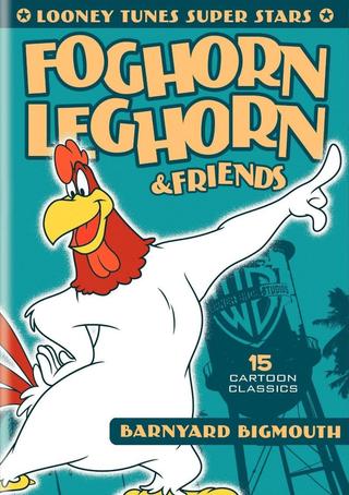 Looney Tunes Super Stars Foghorn Leghorn & Friends: Barnyard Bigmouth poster