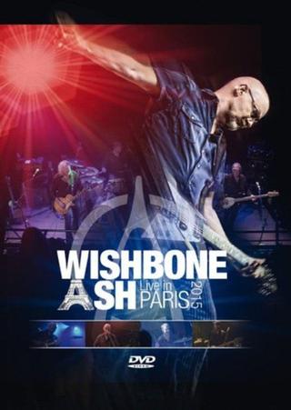 Wishbone Ash - Live In Paris 2015 poster