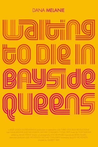 Waiting to Die in Bayside, Queens poster