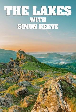The Lakes with Simon Reeve poster