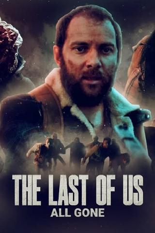 The Last of Us: All Gone poster