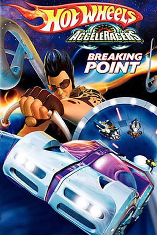 Hot Wheels AcceleRacers: Breaking Point poster