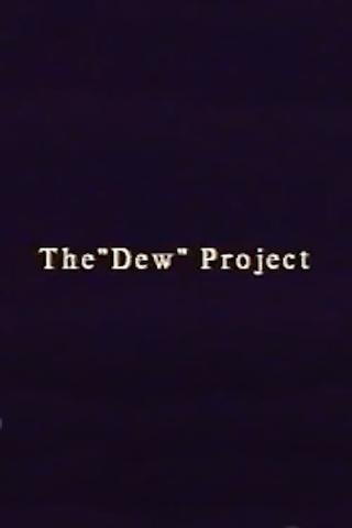 The “Dew” Project poster
