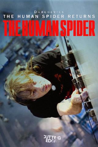 Cutting Edge - The Human Spider poster