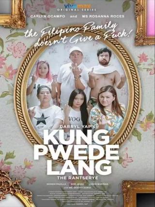Kung Pwede Lang poster
