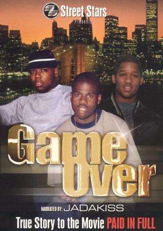 Game Over: The True Story to the movie Paid In Full poster