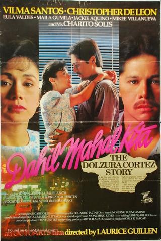 Dahil Mahal Kita: The Dolzura Cortez Story poster