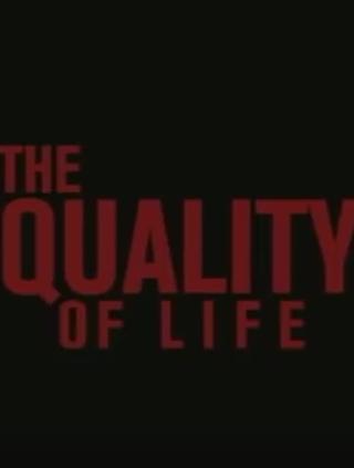 The Quality Of Life poster