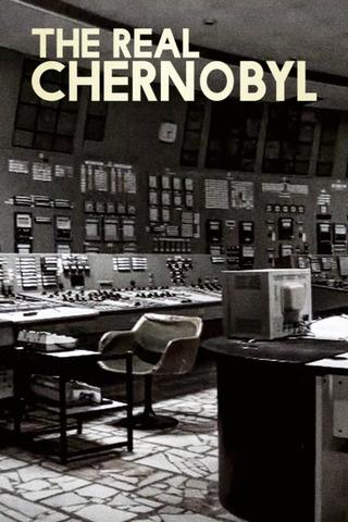 The Real Chernobyl poster