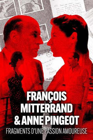 François Mitterrand & Anne Pingeot: Pieces of a Love Story poster