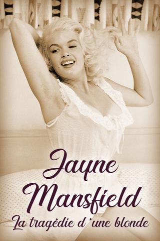 Jayne Mansfield: La tragédie d'une blonde poster