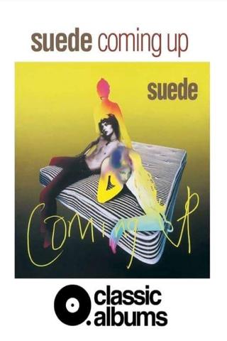 Classic Albums: Suede - Coming Up poster