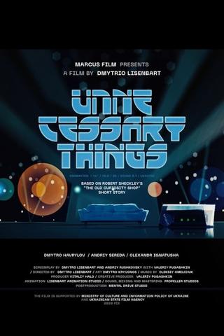 Unnecessary Things poster