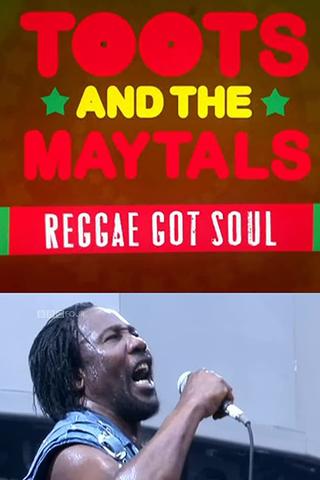 Toots and the Maytals Reggae Got Soul poster