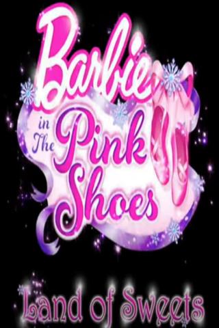 Barbie in The Pink Shoes: The Land of Sweets poster