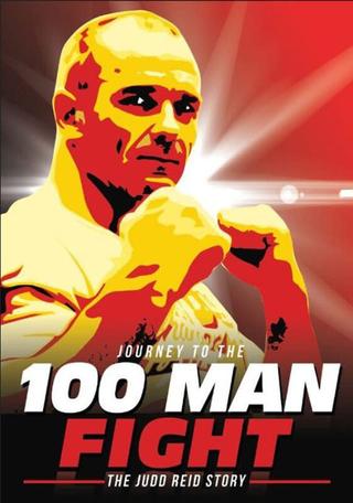 Journey to the 100 Man Fight: The Judd Reid Story poster