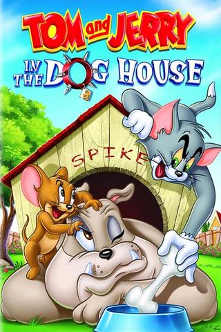 Tom and Jerry: In the Dog House poster