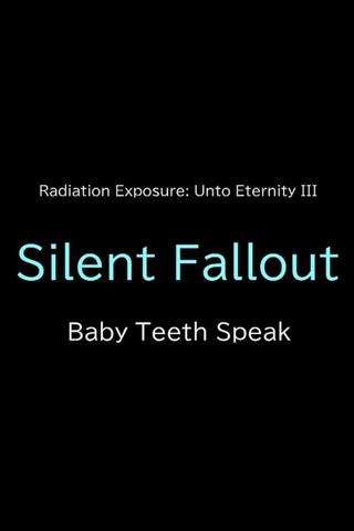 Silent Fallout: Baby Teeth Speak poster