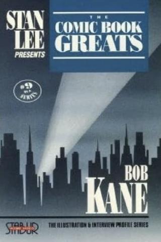 The Comic Book Greats: Bob Kane poster